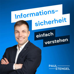 Podcast thumbnail for Informationssicherheit einfach verstehen - Cyber Security und Sicherheit im digitalen Raum