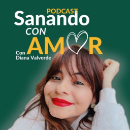 Podcast thumbnail for Sanando con Amor