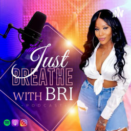 Podcast thumbnail for Just Breathe With Bri