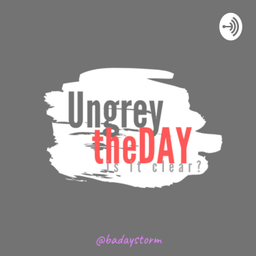 Podcast thumbnail for Ungrey the DAY