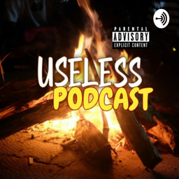 Podcast thumbnail for Useless Podcast