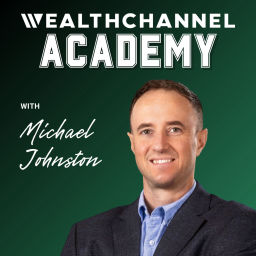 Podcast thumbnail for WealthChannel Academy