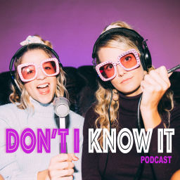 Podcast thumbnail for Don't I Know It