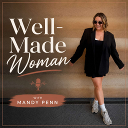 Podcast thumbnail for Well-Made Woman with Mandy Penn
