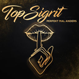 Podcast thumbnail for TopSigrit "perfekt mal anders"