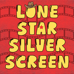 Podcast thumbnail for Lone Star Silver Screen