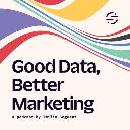 Podcast thumbnail for Good Data, Better Marketing