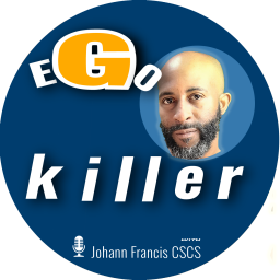 Podcast thumbnail for Ego Killer MOTIVATION with Johann Francis