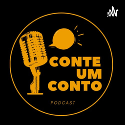 Podcast thumbnail for Conte Um Conto cast