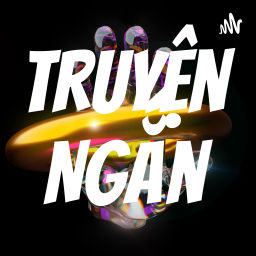 Podcast thumbnail for Truyện Dài - Truyện Ngắn