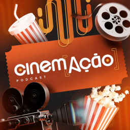 Podcast thumbnail for Cinem(ação)