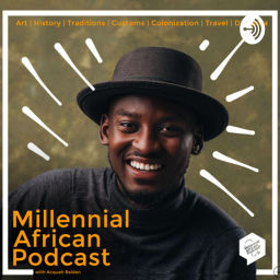 Podcast thumbnail for Millennial African Podcast