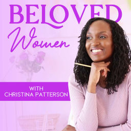 Podcast thumbnail for Beloved Women with Christina Patterson