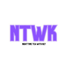 Podcast thumbnail for NightTime Tea With Key