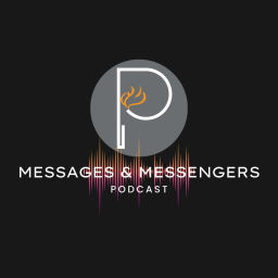 Podcast thumbnail for Messages & Messengers