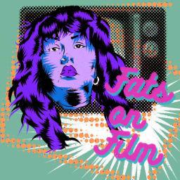 Podcast thumbnail for Fats on Film