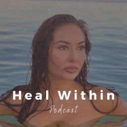 Podcast thumbnail for Heal Within Podcast