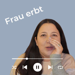 Podcast thumbnail for Frau erbt - Dein Erbe, deine Reise!