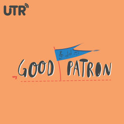 Podcast thumbnail for Good Patron - UTR Media