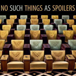 Podcast thumbnail for No Such Things as Spoilers