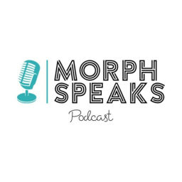 Podcast thumbnail for Morph Speaks