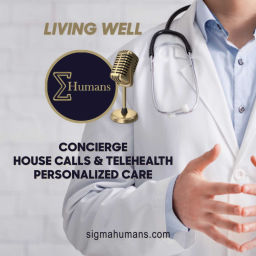 Podcast thumbnail for Living Well with Sigma Humans.