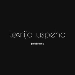 Podcast thumbnail for Teorija Uspeha