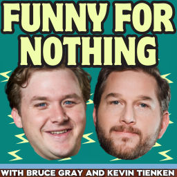 Podcast thumbnail for Funny For Nothing