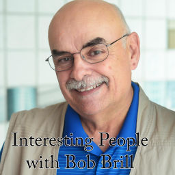 Podcast thumbnail for Interesting People with Bob Brill