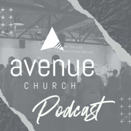 Podcast thumbnail for Avenue Church