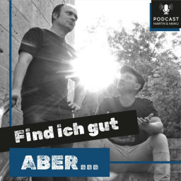 Podcast thumbnail for find ich gut aber
