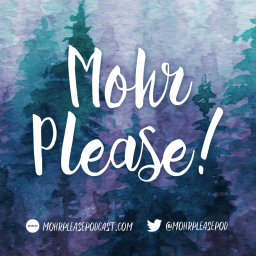 Podcast thumbnail for Mohr Please