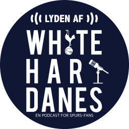 Podcast thumbnail for Lyden af White Hart Danes - En Podcast for Spurs-fans
