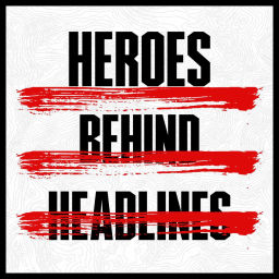 Podcast thumbnail for Heroes Behind Headlines