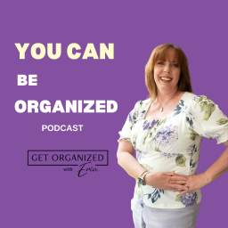 Podcast thumbnail for You CAN Be Organized with Erin
