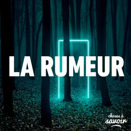 Podcast thumbnail for La rumeur