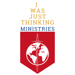 Podcast thumbnail for I WAS JUST THINKING MINISTRIES
