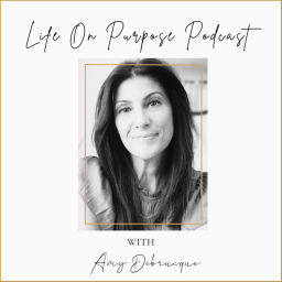 Podcast thumbnail for Life On Purpose Podcast with Amy Debrucque