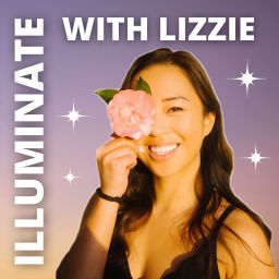 Podcast thumbnail for Illuminate with Lizzie