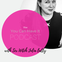 Podcast thumbnail for YOU CAN HAVE IT with Julia Lally
