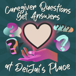 Podcast thumbnail for Caregiver Questions Get Answers