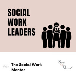 Podcast thumbnail for Social Work Leaders