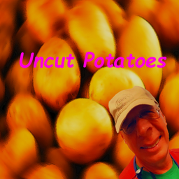 Podcast thumbnail for Uncut Potatoes