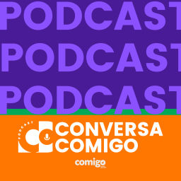 Podcast thumbnail for CONVERSA COMIGO