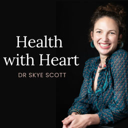 Podcast thumbnail for Health with Heart with Dr Skye