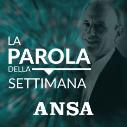Podcast thumbnail for ANSA La parola della settimana