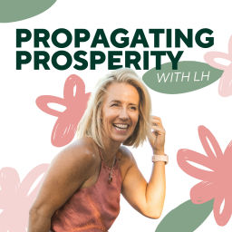 Podcast thumbnail for Propagating Prosperity with LH