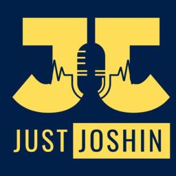 Podcast thumbnail for Just Joshin Podcasts