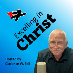 Podcast thumbnail for Excelling in Christ