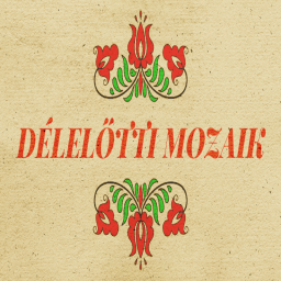 Podcast thumbnail for Délelőtti mozaik